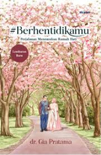Image of #Berhentidikamu: Perjalanan Menemukan Rumah Hati