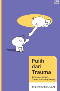 Image of Pulih dari Trauma berkenalan dengan Trauma Processing Therapy