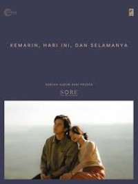 Image of Sore : Kemarin, Hari Ini, dan Selamanya